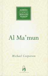 9781851683864-1851683860-Al-Ma'mun (Makers of the Muslim World)