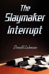 9781450241908-1450241905-The Slaymaker Interrupt