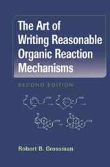 9781441930163-1441930167-The Art of Writing Reasonable Organic Reaction Mechanisms