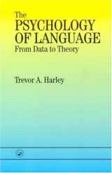 9780863773822-0863773826-The Psychology of Language: From Data To Theory