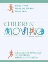 9780072878554-007287855X-Children Moving: A Reflective Approach to Teaching Physical Education with PowerWeb/OLC Bind-in Passcard and Moving Into the Future