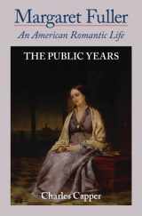 9780195063134-0195063139-Margaret Fuller: An American Romantic Life, Vol. 2: The Public Years