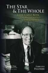 9781138411937-1138411930-The Star and the Whole: Gian-Carlo Rota on Mathematics and Phenomenology