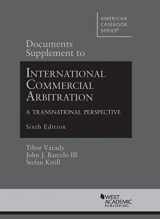 9780314285416-0314285415-Documents Supplement to International Commercial Arbitration - A Transnational Perspective, 6th (American Casebook Series)
