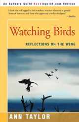 9780595291151-0595291155-Watching Birds: Reflections on the Wing