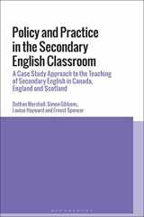 9781350025981-1350025984-Policy, Belief and Practice in the Secondary English Classroom: A Case-Study Approach from Canada, England and Scotland