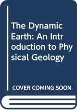 9780471717874-0471717878-The Dynamic Earth: An Introduction to Physical Geology