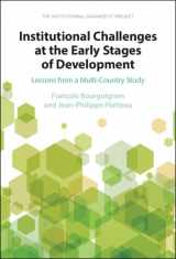9781009285704-100928570X-Institutional Challenges at the Early Stages of Development: Lessons from a Multi-Country Study