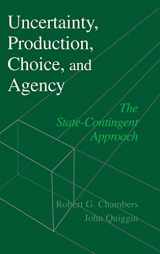 9780521622448-0521622441-Uncertainty, Production, Choice, and Agency: The State-Contingent Approach