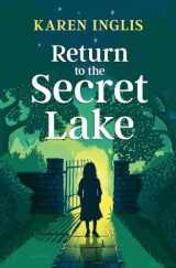 9781913846077-1913846075-Return to the Secret Lake: A children's mystery adventure (Secret Lake Mystery Adventures)
