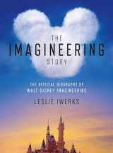 9781368049368-1368049362-The Imagineering Story: The Official Biography of Walt Disney Imagineering