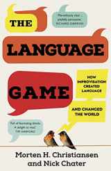 9781787633490-1787633497-The Language Game: How improvisation created language and changed the world