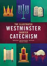 9781527109025-152710902X-The Illustrated Westminster Shorter Catechism (Colour Books)