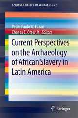 9781493912636-1493912631-Current Perspectives on the Archaeology of African Slavery in Latin America (SpringerBriefs in Archaeology)