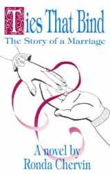 9780964844889-0964844885-Ties That Bind: The Story of a Marriage