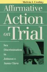 9780700608300-0700608303-Affirmative Action on Trial: Sex Discrimination in Johnson v. Santa Clara (Landmark Law Cases and American Society)