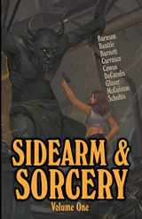 9781393681113-1393681115-Sidearm & Sorcery Volume One