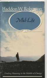 9780930014995-0930014995-Mid-life: Finding meaning in the middle of change