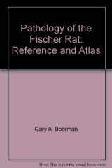 9780121156404-0121156400-Pathology of the Fischer Rat: Reference and Atlas