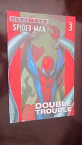 9780785108795-0785108793-Ultimate Spider-Man Vol. 3: Double Trouble (Ultimate Spider-man, 3)