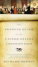 9780143118107-0143118102-The Penguin Guide to the United States Constitution: A Fully Annotated Declaration of Independence, U.S. Constitution and Amendments, and Selections from The Federalist Papers