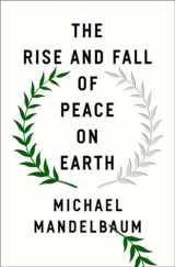 9780190935931-0190935936-The Rise and Fall of Peace on Earth