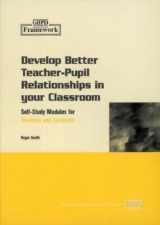 9781850081333-1850081336-Framework: Develop Better Teacher-pupil Relationships in Your Classroom (Framework)