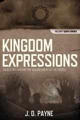9781418545963-1418545961-Kingdom Expressions: Trends Influencing the advancement of the Gospel
