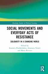 9781032201887-1032201886-Social Movements and Everyday Acts of Resistance (Routledge Studies in Political Sociology)