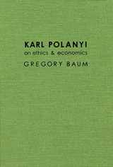 9780773513952-0773513957-Karl Polanyi on Ethics and Economics: Foreword by Marguerite Mendell