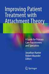 9783319232997-3319232991-Improving Patient Treatment with Attachment Theory: A Guide for Primary Care Practitioners and Specialists