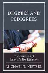 9781475837087-1475837089-Degrees and Pedigrees: The Education of America’s Top Executives