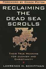 9780300140224-0300140223-Reclaiming the Dead Sea Scrolls: The History of Judaism, the Background of Christianity, the Lost Library of Qumran