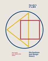 9781616897987-1616897988-The ABC's of Triangle, Square, Circle: The Bauhaus and Design Theory