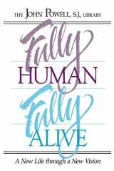 9780883473214-0883473216-Fully Human Fully Alive: A New Life Through a New Vision