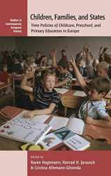 9780857450968-0857450964-Children, Families, and States: Time Policies of Childcare, Preschool, and Primary Education in Europe (Studies in Contemporary European History, 8)