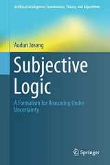 9783319423357-3319423355-Subjective Logic: A Formalism for Reasoning Under Uncertainty (Artificial Intelligence: Foundations, Theory, and Algorithms)