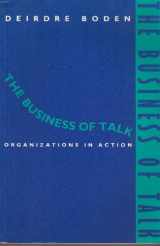 9780745613567-074561356X-The Business of Talk: Organizations in Action