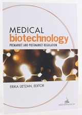 9781634251266-1634251261-Medical Biotechnology: Premarket and Postmarket Regulation