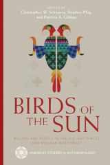 9780816544745-0816544743-Birds of the Sun: Macaws and People in the U.S. Southwest and Mexican Northwest (Amerind Studies in Archaeology)