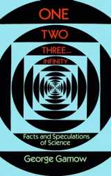 9780486256641-0486256642-One Two Three . . . Infinity: Facts and Speculations of Science (Dover Books on Mathematics)