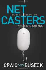 9780805447842-0805447849-NetCasters: Using the Internet to Make Fishers of Men