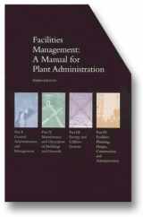 9780913359976-0913359971-Facilities Management: A Manual for Plant Administration