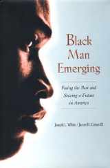 9780716728955-0716728958-Black Man Emerging: Facing the Past and Seizing a Future in America