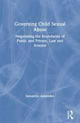 9780415158947-041515894X-Governing Child Sexual Abuse: Negotiating the Boundaries of Public and Private, Law and Science