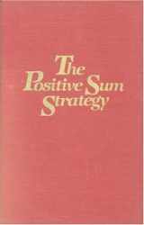 9780309036306-0309036305-The Positive Sum Strategy: Harnessing Technology for Economic Growth