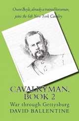 9781973891291-1973891298-Cavalryman, Book 2: War through Gettysburg