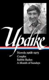 9781598536492-1598536494-John Updike: Novels 1968-1975 (LOA #326): Couples / Rabbit Redux / A Month of Sundays (Library of America John Updike Edition)