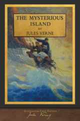 9781949460865-194946086X-The Mysterious Island (Illustrated First Edition): 100th Anniversary Collection
