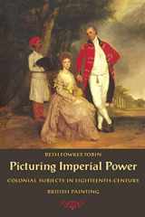9780822323389-0822323389-Picturing Imperial Power: Colonial Subjects in Eighteenth-Century British Painting